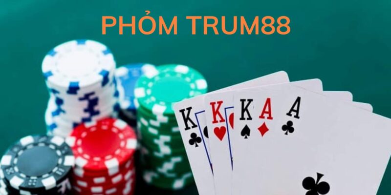 Phỏm Trum88 - Cơn sóng mới của thế giới phỏm online